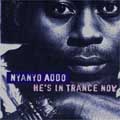 Nyanyo Addo - he's in trance now